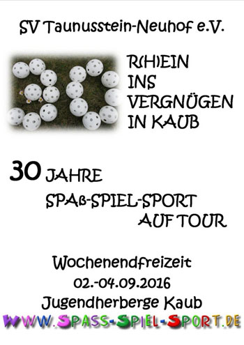 Spaß-Spiel-Sport: 30. Jubiläumswochenendfreizeit 2016 beim SV Neuhof